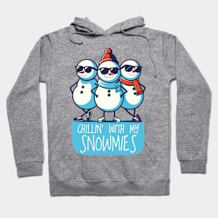 Chillin' With My Snowmies Hoodie